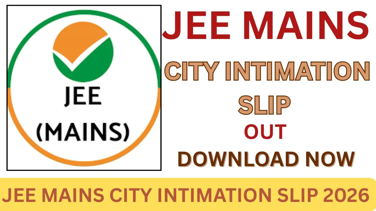 JEE MAIN CITY INTIMATION SLIP 2026